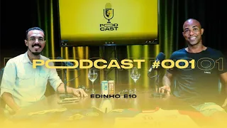 #001 - Entrevista com craque EDINHO