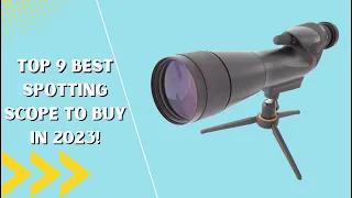 Top 9 Best Spotting Scope 2023!