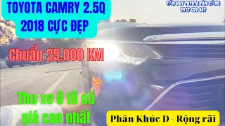 Toyota Camry 2018 2.5 Q | Cực Chất chỉ 25000 Km tại Toyota Tân Cảng | Xe cũ miền nam | Thu xe ô tô