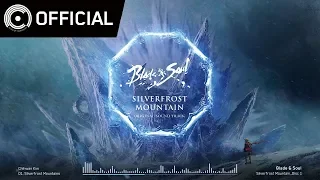 [Blade & Soul OST] Silverfrost Mountain_Disc 1 - 01 백청산맥 (Silverfrost Mountains)