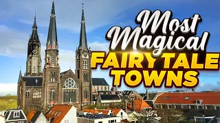 10 Most Magical Fairytale Towns in Europe