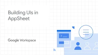 Building UIs in AppSheet