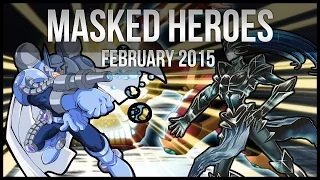 Masked Heroes | February 2015 | Yu-Gi-Oh Deck Profile