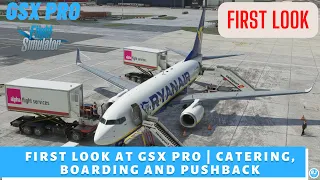 [MSFS] FIRST LOOK AT GSX PRO for Microsoft Flight Simulator | Catering, Boarding and Pushback |