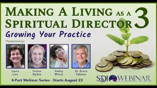 How to make a living as a spiritual director - Making a Living 3 - A Four Part Webinar from SDI
