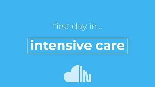 Intensive Care... your first day