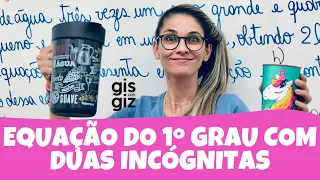 EQUAÇÃO do 1ºGRAU com DUAS incógnitas   | Matemática Básica | #10