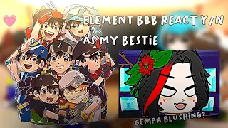 ELEMENT BBB Reaction Y/N as my Bestie 🔪✨| Reaction video!🌱