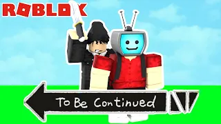 To Be Continued | Roblox V