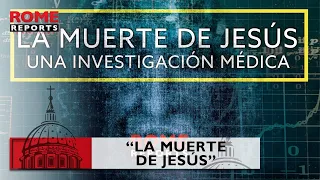 TRAILER LA MUERTE DE JESÚS: UNA INVESTIGACIÓN MÉDICA
