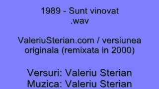 Valeriu Sterian - 1989 - Sunt vinovat (originala)