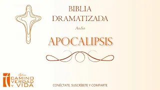 Biblia Dramatizada: Apocalipsis