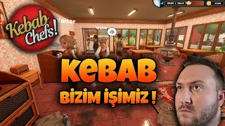 Kebab Chefs Restaurant Simulator | Türkçe | İlk Bakış | Kebab Bizim İşimiz !