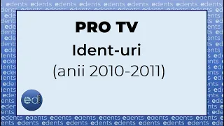 PRO TV - Ident-uri - (2010-2011)