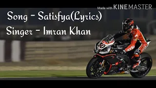 I Am Rider Satisfya(Lyrics) Imran Khan Full Lyrics Video Song