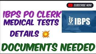 ibps po clerk 2022-23 medical tests details 💥 || documents required || #ibpspo  #ibpsclerk