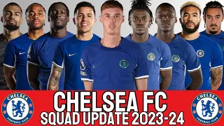 Chelsea FC Squad Update 2023/24 | CHELSEA FC | PREMIER LEAGUE