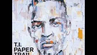 T.I. - Paper Trail - 11 - What Up, What's Haapnin'