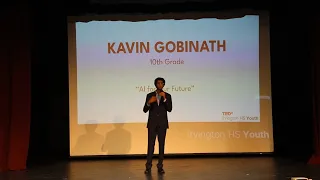 AI For Our Future | Kavin Gobinath | TEDxIrvington HS
