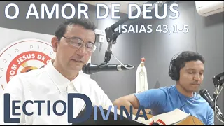 LECTIO DIVINA - O Amor de Deus em Isaias 43,1-5    14/05/202020200514