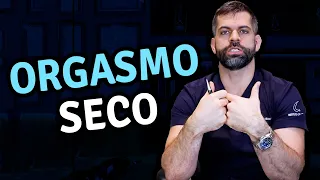 Orgasmo seco | Dr. Marco Túlio Cavalcanti