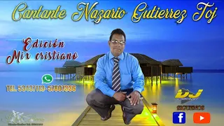 Cantante Nazario Gutierez | Mix 2020 Miguelito Mix | la mejor musica cristiana