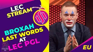 BROXAH Final Words at LEC Post Game Lobby 🤡