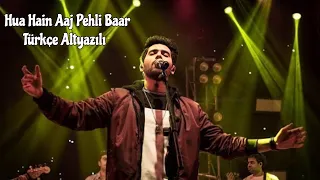 Hua Hain Aaj Pehli Baar Türkçe Altyazılı || Armaan Malik Performance  || Armaan Malik,  Amaal Mallik