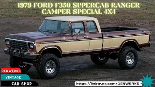 1979 FORD F350 4X4  Super Cab Camper Special Ford Truck Dentside