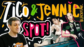 Honest reaction to Zico feat. Jennie (Blackpink) — Spot!