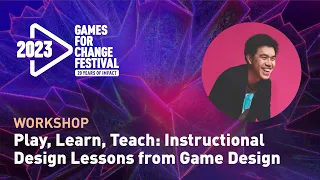WORKSHOP | Play, Learn, Teach: Instructional Design Lessons from Game Design - Vince Siu