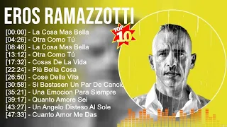 E r o s R a m a z z o t t i Grandes éxitos ~ Los 100 mejores artistas para escuchar en 2022 y 2023