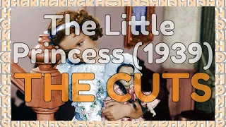 The Little Princess (1939) - The CUTS