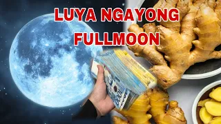 LUYA NGAYONG FULLMOON MAY 23 GAWIN ITO SA LUYA AT HINDI KANA MANGUNGUTANG PA-APPLE PAGUIO1