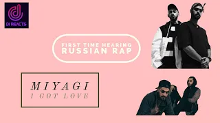 First Time hearing Russian Rap / Miyagi & Эндшпиль feat. Рем Дигга - I Got Love Reaction - DJ Reacts