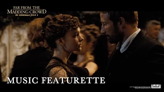 Far From The Madding Crowd [Music Featurette in HD (1080p)]
