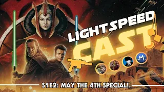 The Phantom Menace's Impact On Star Wars...25 Years Later! | Lightspeed Cast S1E2