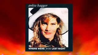 Ankie Bagger  Where Were You Last Night 1989