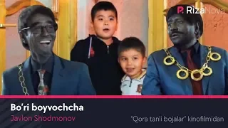 Javlon Shodmonov - Bo'ri boyvochcha (Qora tanli bojalar kinofilmidan)