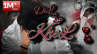 Dil se khel gai.....new rap song  S.b production