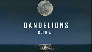 Ruth B. - Dandelions (Lyrics)