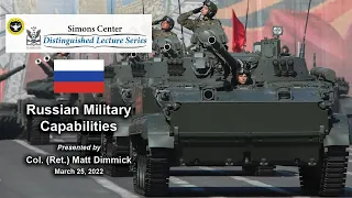 220325 Distinguished Lecture Series – Russian Military Capabilities