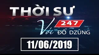 Thời Sự 247 Với Đỗ Dzũng | 11/06/2019 | SET TV www.setchannel.tv