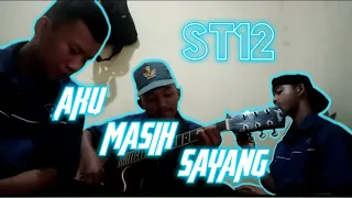 ST12 AKU MASIH SAYANG (COVER KOST GEGERE)