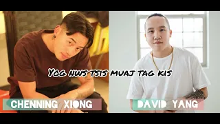 Yog nws tsis muaj tag kis- Chenning Xiong x David Yang