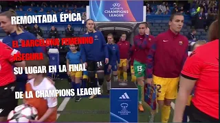 Remontada épica El Barcelona femenino asegura   en la final de la Champions League