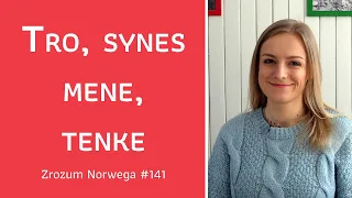 😏🤔 Tro, synes, mene i tenke - Zrozum Norwega #141