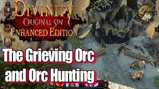 Divinity Original Sin Enhanced Edition Walkthrough The Grieving Orc and Orc Hunting