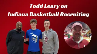 Todd Leary on Indiana Basketball Recruiting
