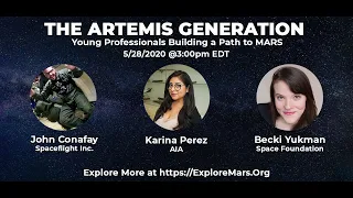 ARTEMIS GENERATION: Young Professionals Building the Path to MARS, 2020 #HumansToMars Summit Series